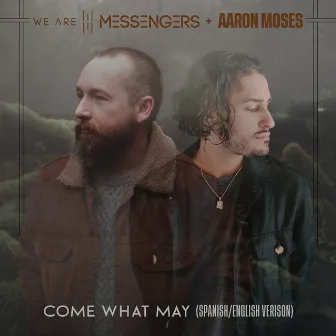 Come What May (Spanish/English Version) by Aaron Moses