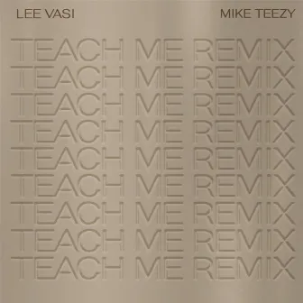 Teach Me -Remix by Lee Vasi