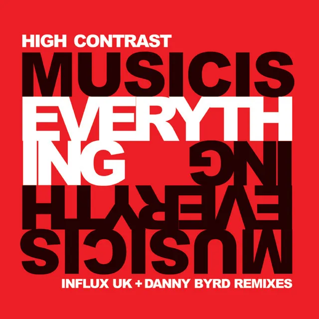 Music Is Everything - Influx UK Remix