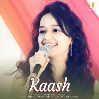 Kaash by Manali Chaturvedi