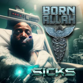 SICKS by Born Allah