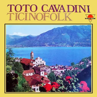 Ticino folk by Toto Cavadini