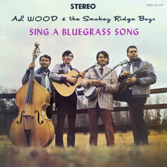 Sing A Bluegrass Song by A.L. Wood