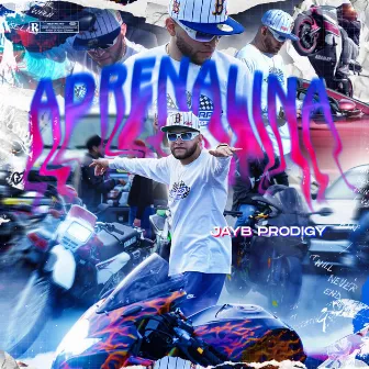 Adrenalina by Jayb Prodigy