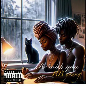 Be With You by BB Young