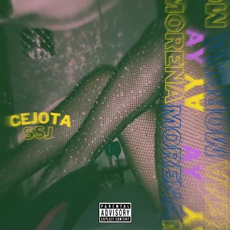 Ay Morena by Cejota ssj