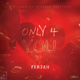 Only 4 You by Perjah