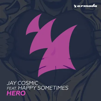 Hero by Jay Cosmic