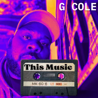 This Music by G Cole