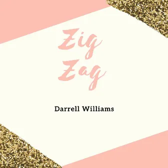 Zig Zag by Darrell Williams