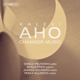 Kalevi Aho: Chamber Music by Sonja Fraki