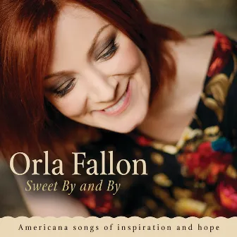 Sweet By And By by Órla Fallon