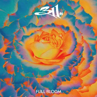 Full Bloom by 311