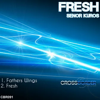 Fresh EP by Senor Kuros