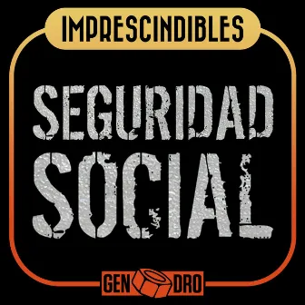 Imprescindibles by Seguridad Social