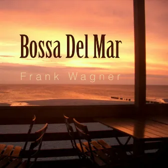 Bossa del mar by Frank Wagner