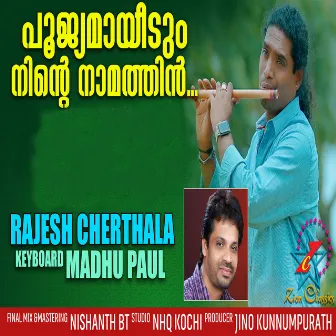 Poojyamayidum Ninte - Single by Rajesh Cherthala