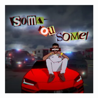 Soma ou Some by Ordep