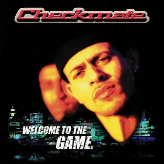 Welcome To The Game by Checkmate