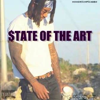 State Of The Art by Hood Rich Picasso