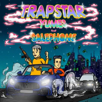 Trapstar by Yumes