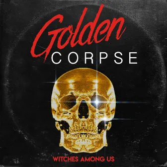 Witches Among Us by Golden Corpse