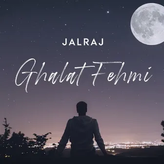 Ghalat Fehmi by JalRaj