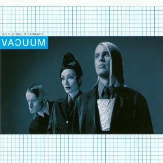 The Plutonium Cathedral by Vacuum