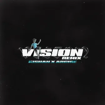 Vision (Remix) by Kishan