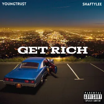 Get Rich by YoungTru$T