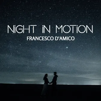 Night In Motion by Francesco D'Amico