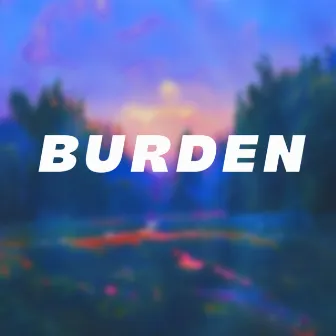 Burden by Arro