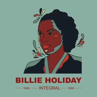 INTEGRAL BILLIE HOLIDAY 1946 - 1959 by Billie Holiday