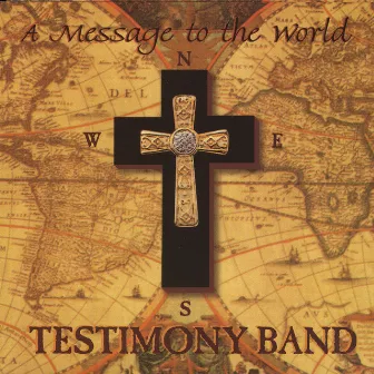 Message To The World by Testimony