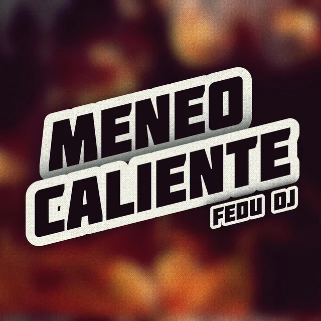 Meneo Caliente