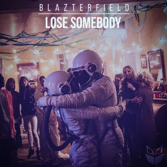 Lose Somebody by Blazterfield