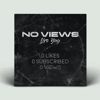 No Views by Liro Yay