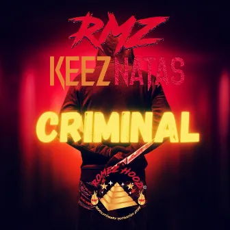 Criminal by RMZ Keez NataS