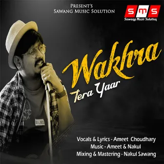 Wakhra Tera Yaar by Ameet Choudhary