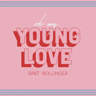 Young Love by Bret Bollinger