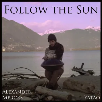 Follow The Sun by Alexander Mercks