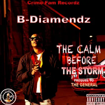 The Calm Before The Storm (Prequel To The General) by King Diamendz