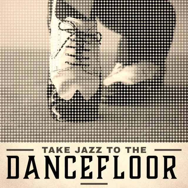 Take Jazz to the Dancefloor: Joyful Bebop and Dixieland for a Good Home Party