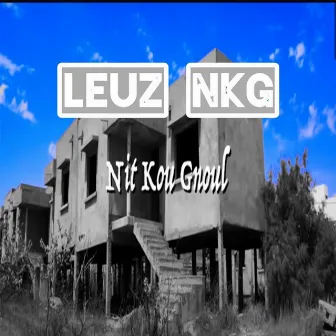 Nit Kou Gnoul by Leuz Nkg