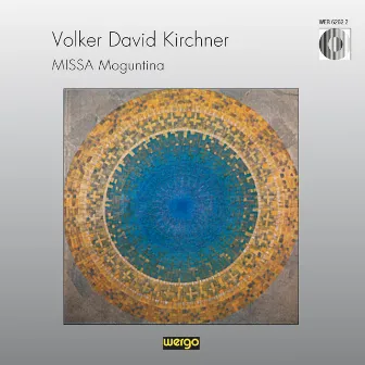 Kirchner: Missa Moguntina by Volker David Kirchner