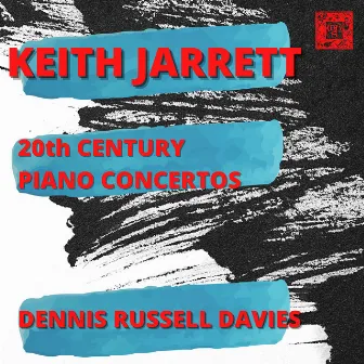 Keith Jarrett - 20th Century Piano Concertos by Brooklyn Philharmonic