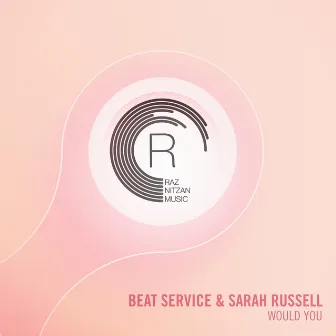 Would You by Sarah Russell