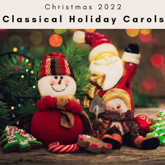 2023 Classical Holiday Carols by Christmas 2022