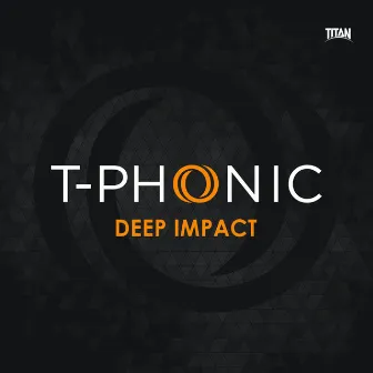 Deep Impact by T-Phonic