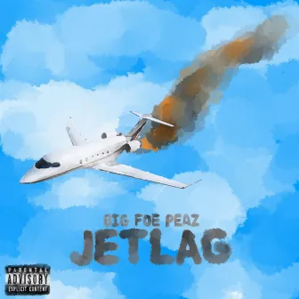 Jetlag by Big Foe Peaz